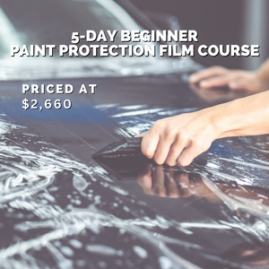 5-Day Beginner Paint Protection Film Training Course